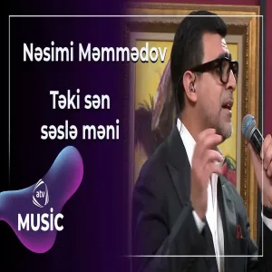 Nəsimi Məmmədov - Təki sən səslə məni