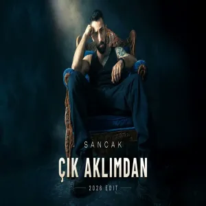 Sancak - Çık Aklımdan ( Edit
