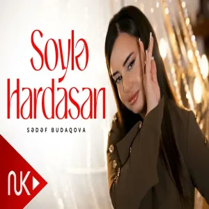 Sedef Budaqova - Soyle Hardasan