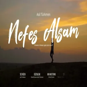 Asil Türkmen - Nefes Alsam