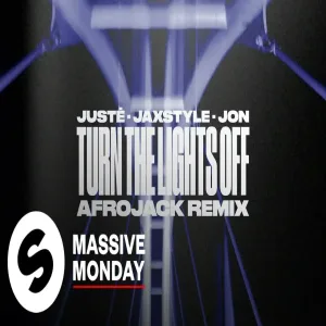 Justė, Jaxstyle, Jon - Turn The Lights Off (AFROJACK Remix)