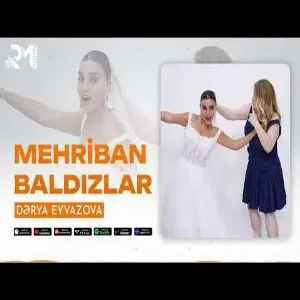 Derya Eyvazova - Mehriban Baldızlar