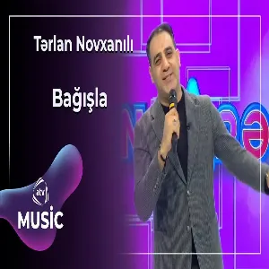 Tərlan Novxanılı - Bağışla
