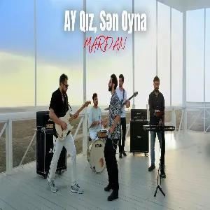MARDAN — Ay Qız, Sən Oyna 2025