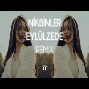 Nikbinler - Eylülzede Köşe Başlarında İlk Göz Yaşlarında ( Fatih Yılmaz Remix )