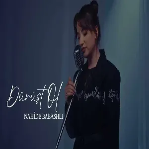 Nahide Babashlı - Dürüst Ol