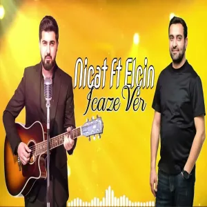Nicat Eşqin ft Elçin Şirinov - İcaze Ver
