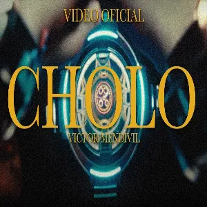 Cholo - Victor Mendivil