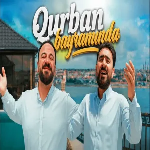 Seyyid Taleh & Seyyid Peyman - Qurban Bayramı