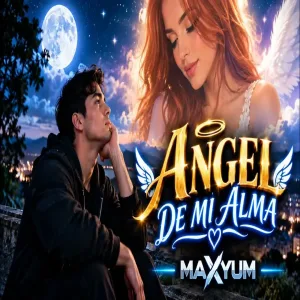 Ángel de Mi Alma ❤️ MAXYUM Cumbia Sonidera Romántica