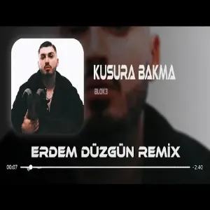 Blok3 - Kusura Bakma ( Erdem Düzgün Remix )