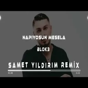 Blok3 - Napıyosun Mesela ( Samet Yıldırım Remix )