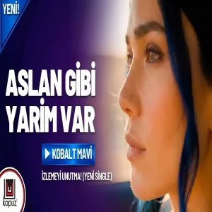 Kobalt Mavi - Aslan Gibi Yarim Var