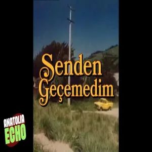 Senden Geçemedim | Anatolian 1990s Psychedelic Rock