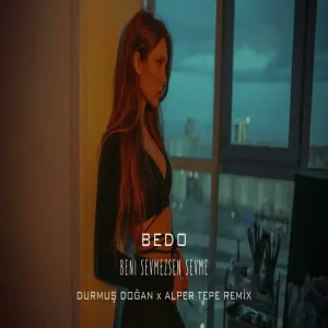 Bedo - beni sevmezsen sevme (Durmuş Doğan x Alper Tepe Remix)