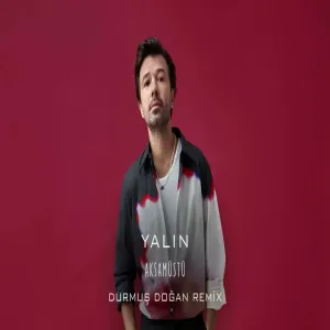 Yalın - Akşamüstü (Durmuş Doğan Remix)