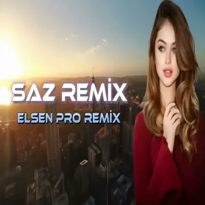 Elsen Pro - Saz Remix