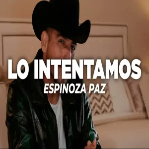 Espinoza Paz - Lo Intentamos