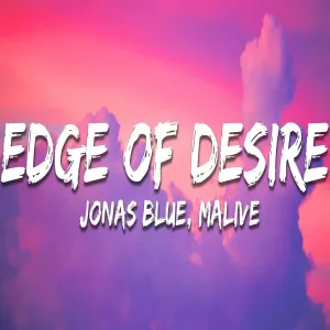 Jonas Blue & Malive - Edge of Desire