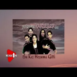 Yurtseven Kardeşler - Bu Kız Hoşuma Gitti