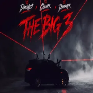 The Big 3 (DimeWest x Chen x Dineropr