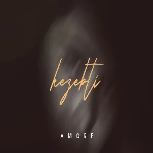AMORF - Kezebti
