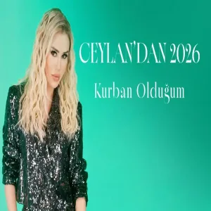 Ceylan - Kurban Olduğum