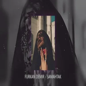Furkan Demir - Samahtak