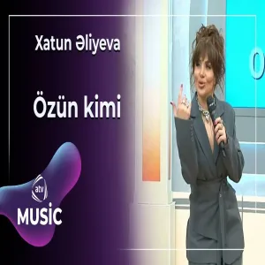 Xatun Əliyeva - Özün kimi