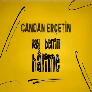 Candan Erçetin - Vay Halime